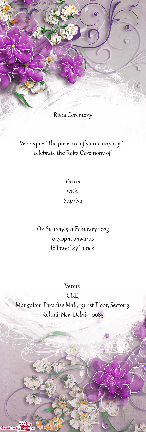 Roka Ceremony  We request the pleasure of your company to celebrate the Roka Ceremony of  V