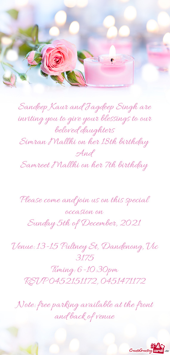 Sandeep Kaur and Jagdeep Singh are inviting you to give your blessings to our beloved daughters