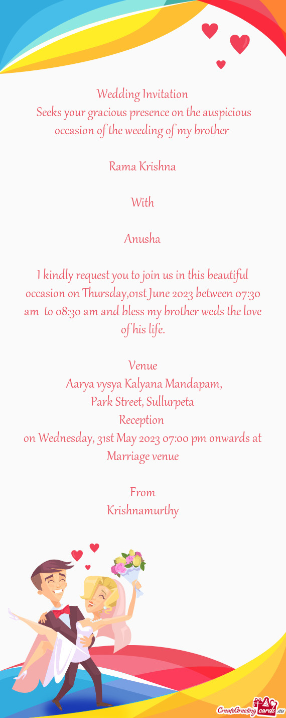 Seeks your gracious presence on the auspicious occasion of the weeding of my brother