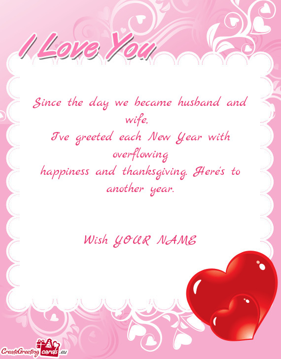 Since the day we became husband and wife,   I ve greeted