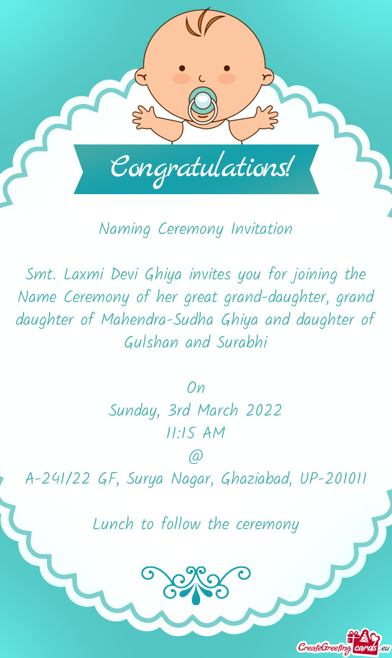 Smt. Laxmi Devi Ghiya invites you for joining the Name Ceremony of her great grand-daughter, grand d