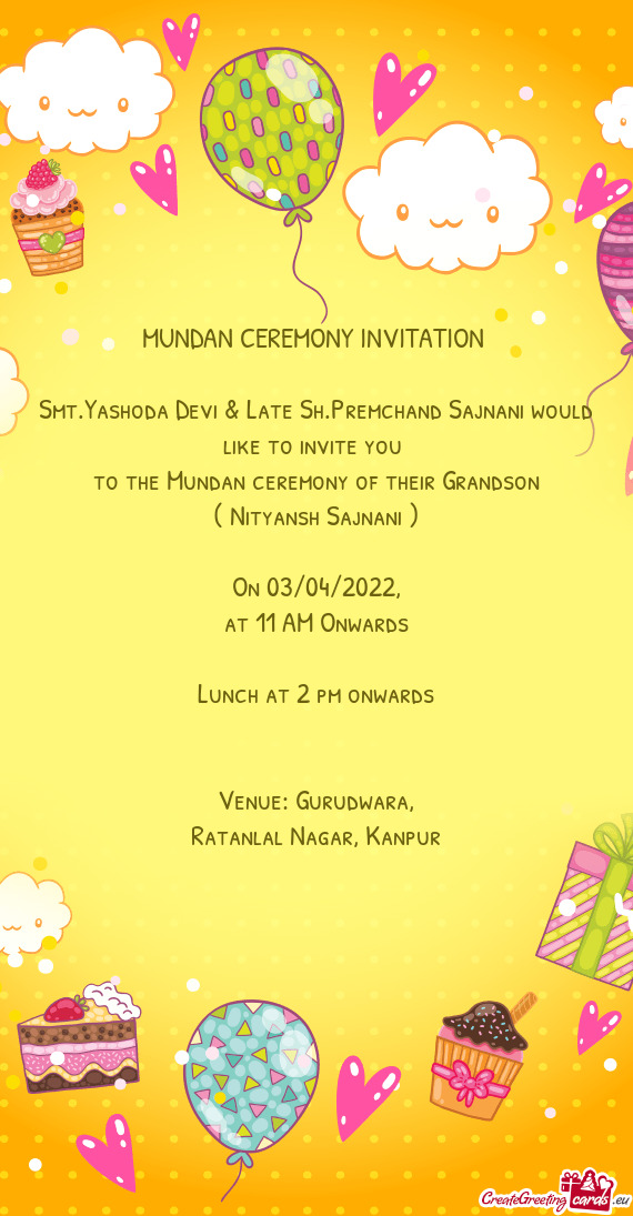 Smt.Yashoda Devi & Late Sh.Premchand Sajnani would like to invite you