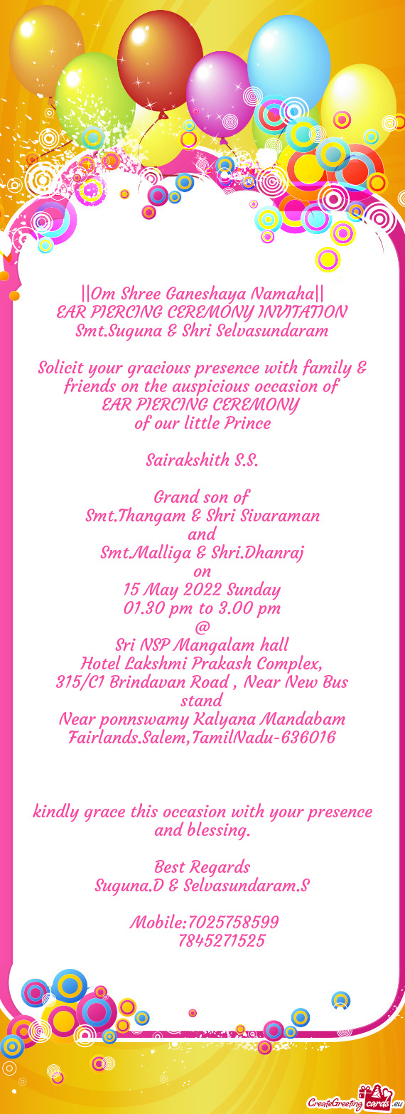 Solicit your gracious presence with family & friends on the auspicious occasion of