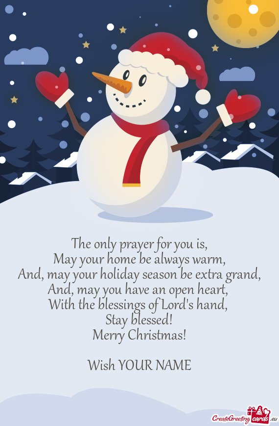 Stay blessed! Merry Christmas! Wish YOUR NAME