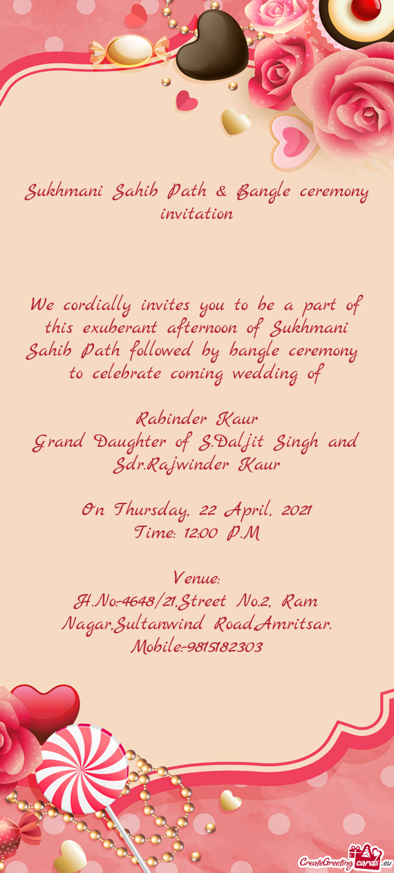 Sukhmani Sahib Path & Bangle ceremony invitation
 
 
 
 We cordially invites you to be a part of th