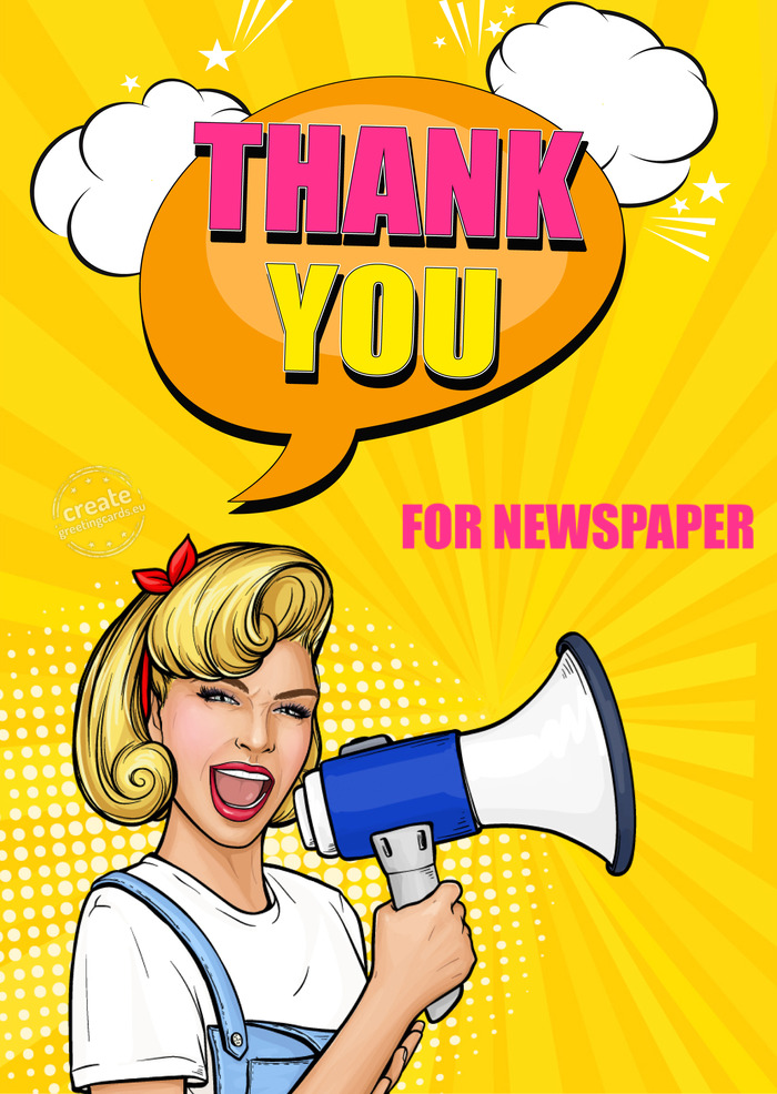 Thank you FOR NEWSPAPER