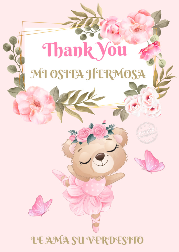 Thank you MI OSITA HERMOSALE AMA SU VERDESITO