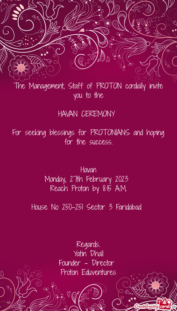 The Management, Staff of PROTON cordially invite you to the
