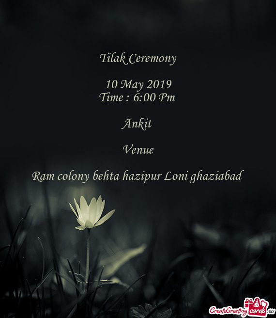 Tilak Ceremony
 
 10 May 2019
 Time