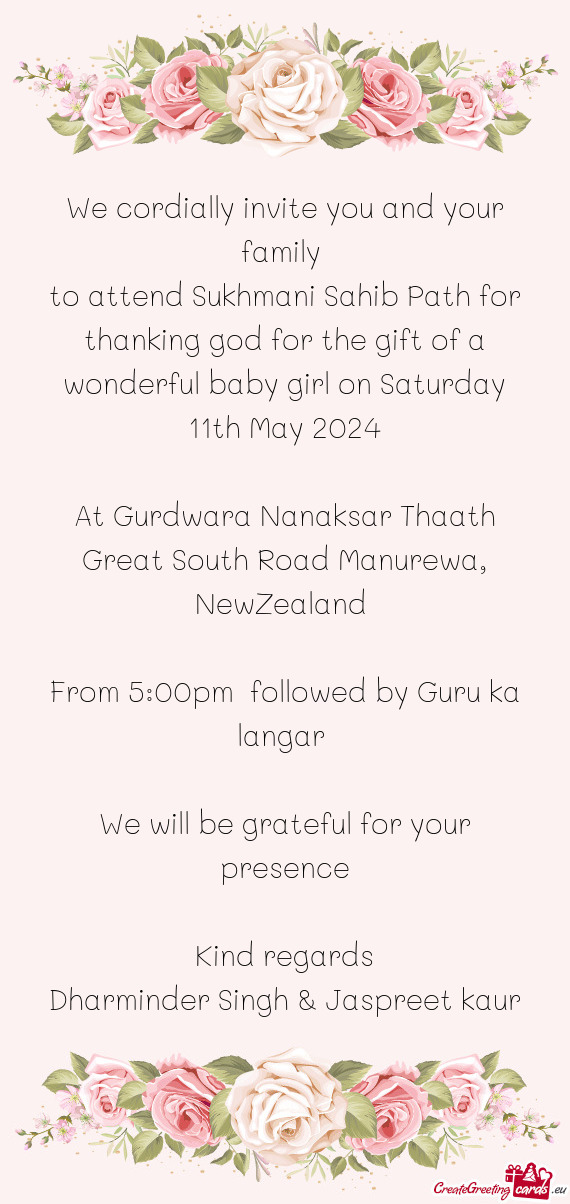 To attend Sukhmani Sahib Path for thanking god for the gift of a wonderful baby girl on Saturday 11t