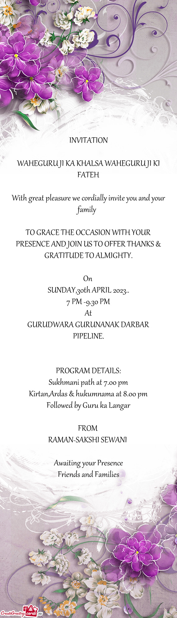 TO GRACE THE OCCASION WITH YOUR PRESENCE AND JOIN US TO OFFER THANKS & GRATITUDE TO ALMIGHTY