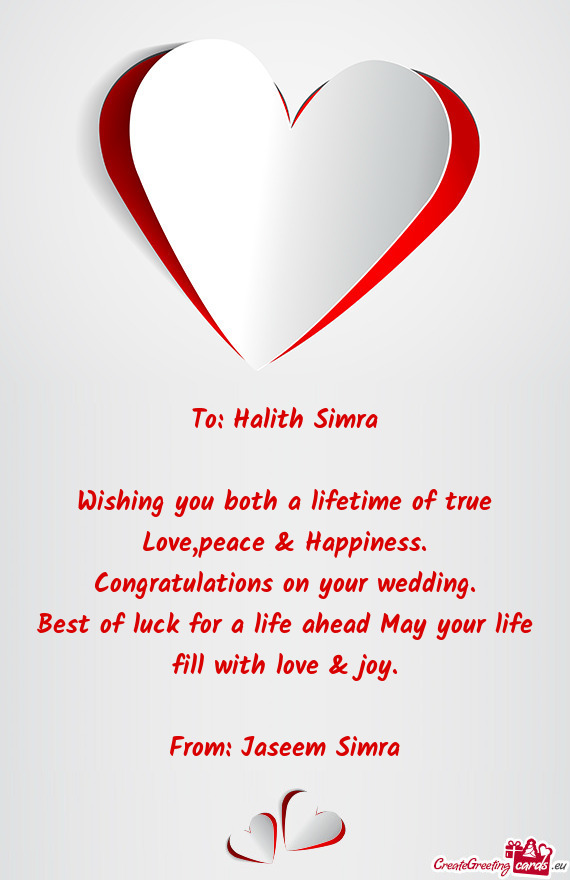 To: Halith Simra    Wishing you both a lifetime of true