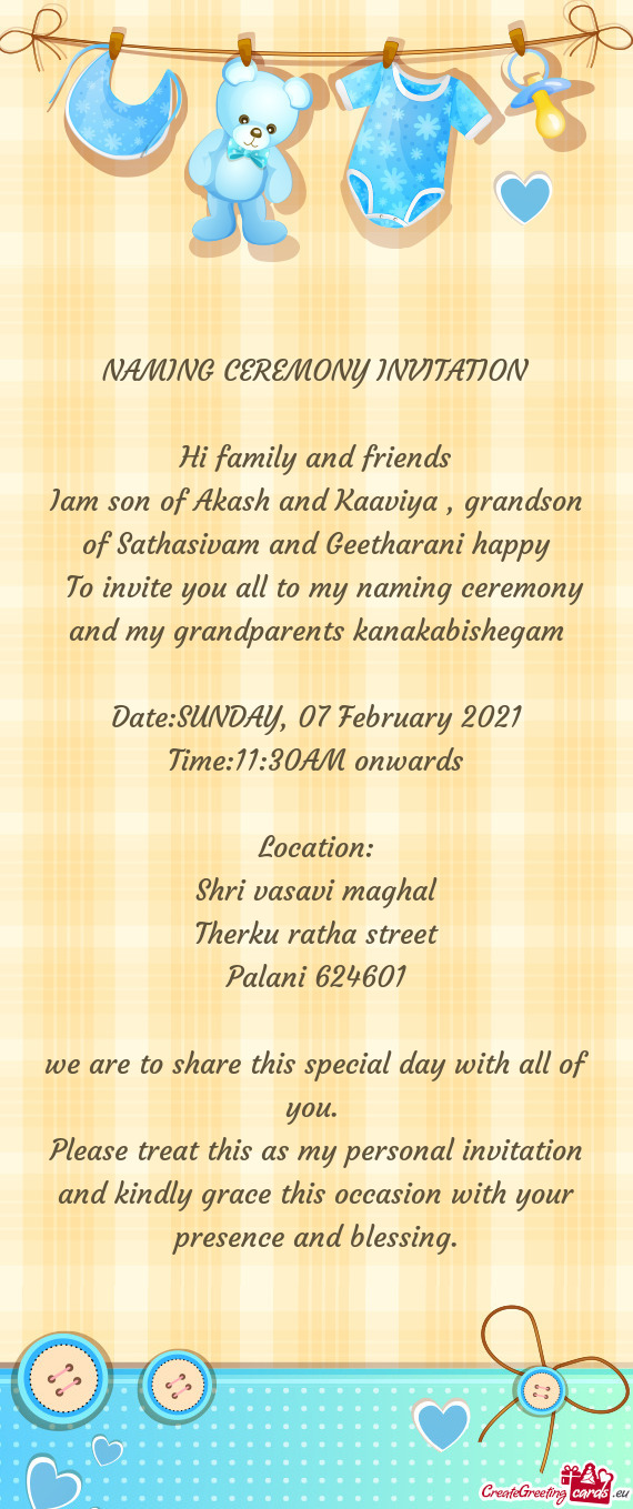 To invite you all to my naming ceremony and my grandparents kanakabishegam