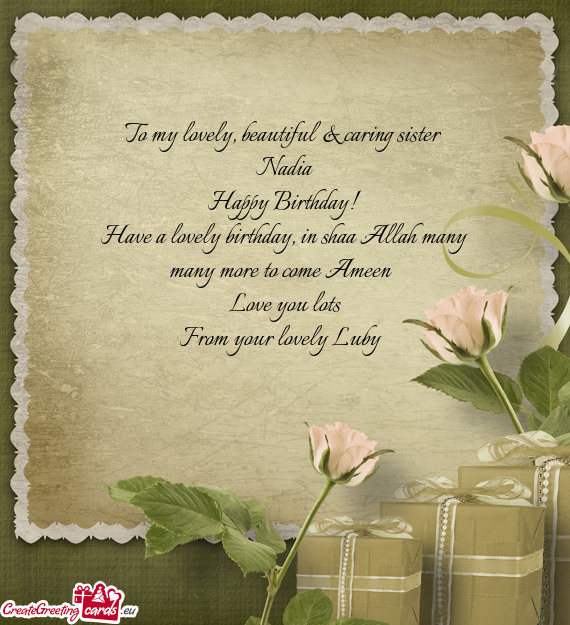 To my lovely, beautiful & caring sister