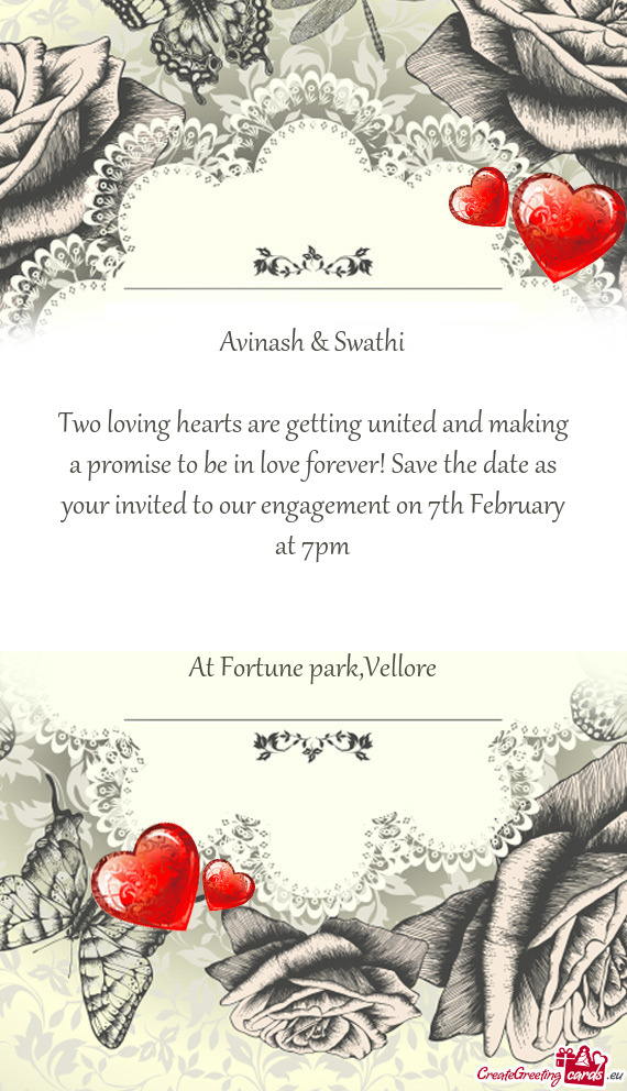Two loving hearts are getting united and making a promise to be in love forever! Save the date as yo