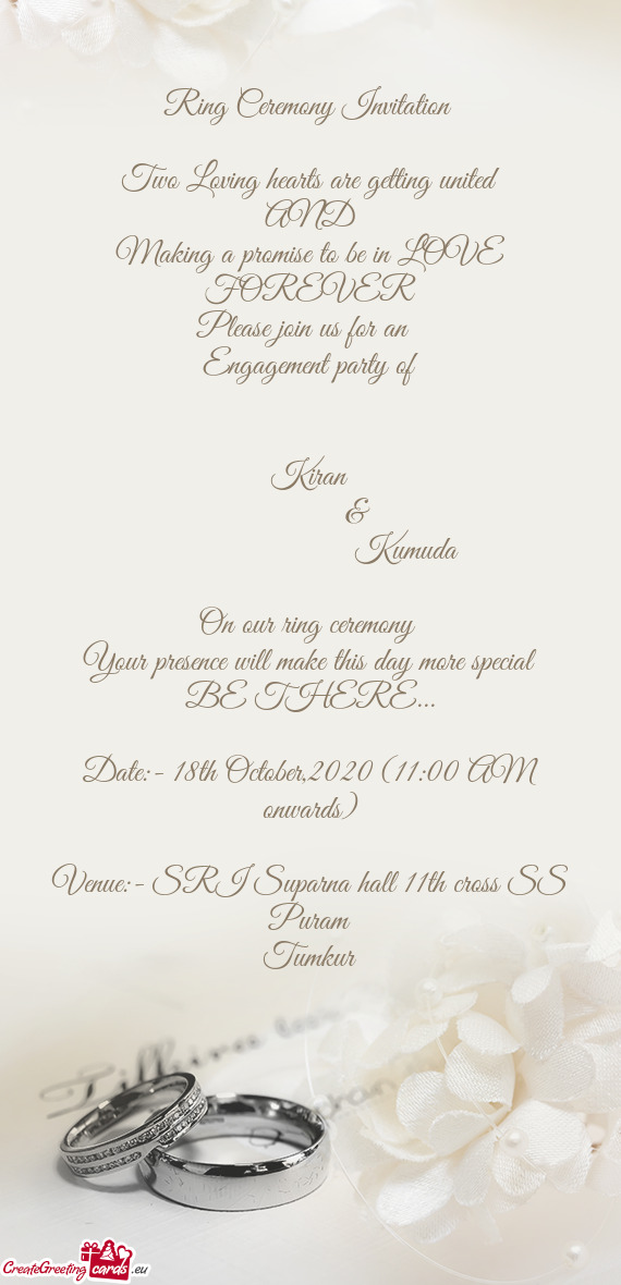 VE FOREVER
 Please join us for an 
 Engagement party of
 
 
 Kiran
   &