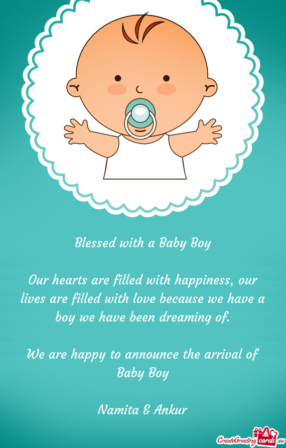 We are happy to announce the arrival of Baby Boy
 
 Namita & Ankur