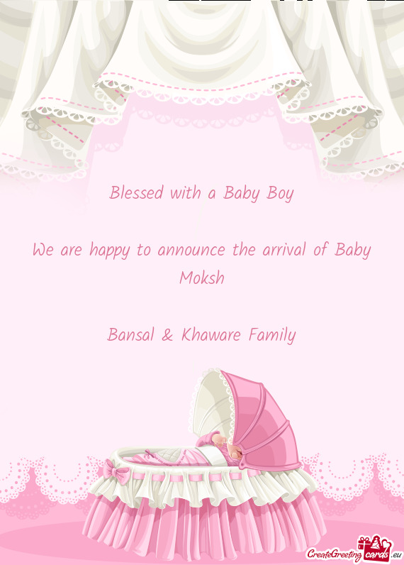 We are happy to announce the arrival of Baby Moksh