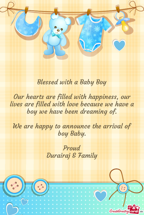 We are happy to announce the arrival of boy Baby