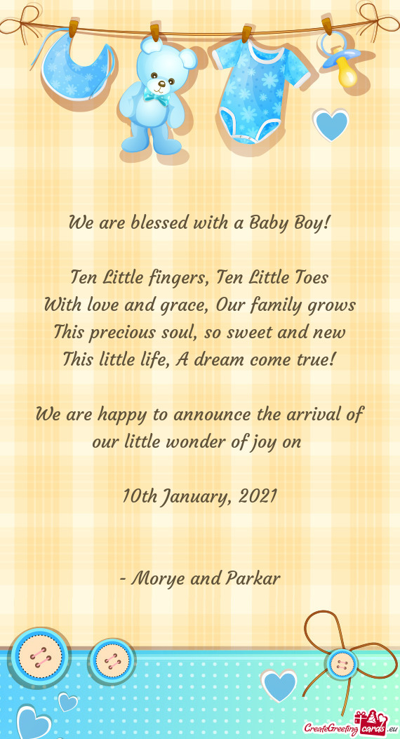 We are happy to announce the arrival of our little wonder of joy on