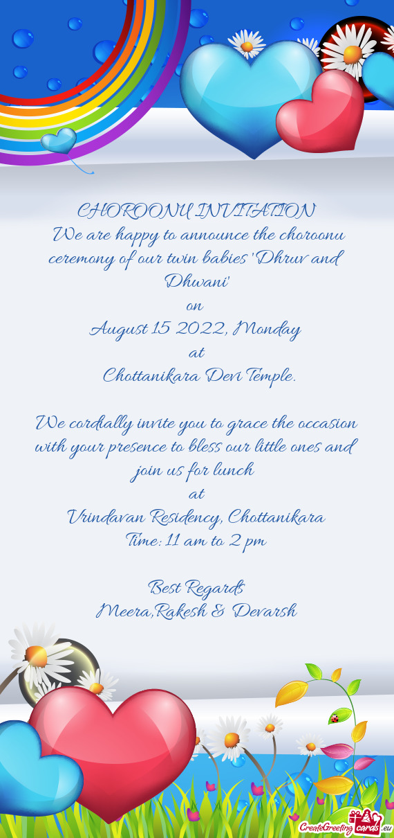 We are happy to announce the choroonu ceremony of our twin babies "Dhruv and Dhwani"