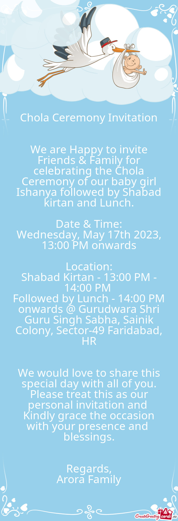 We are Happy to invite Friends & Family for celebrating the Chola Ceremony of our baby girl Ishanya