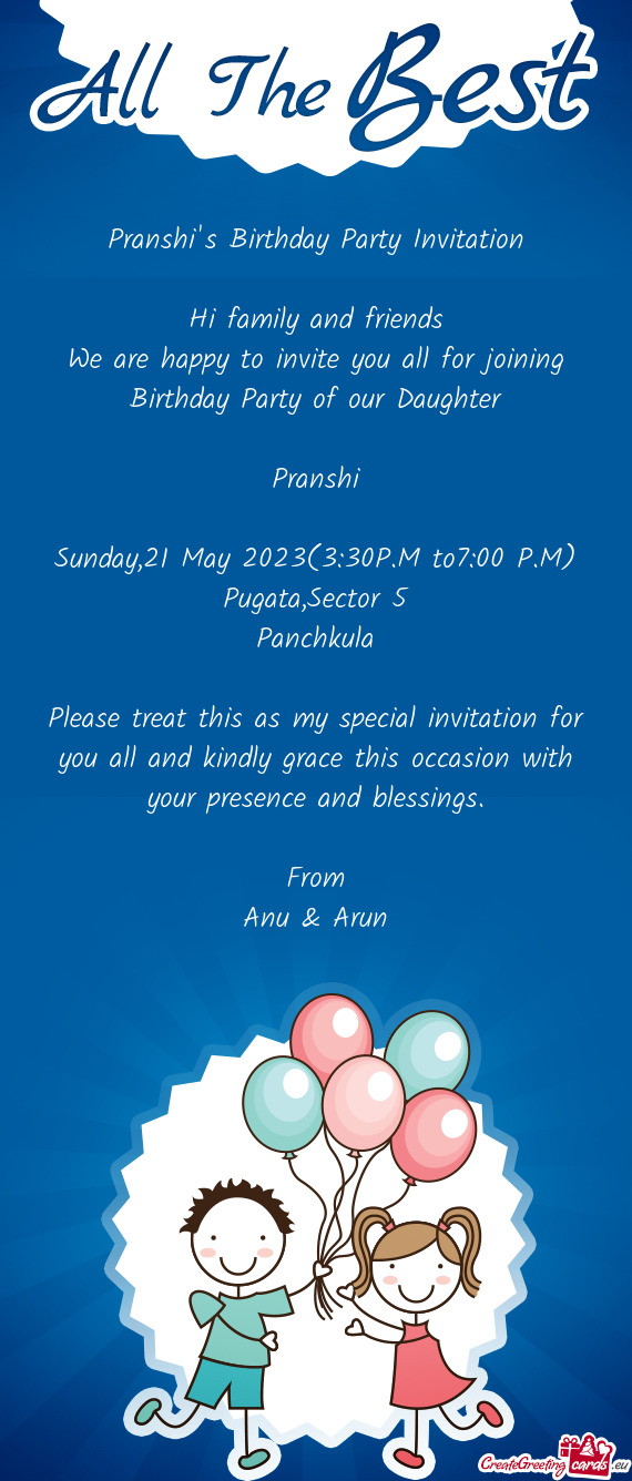 We are happy to invite you all for joining Birthday Party of our Daughter