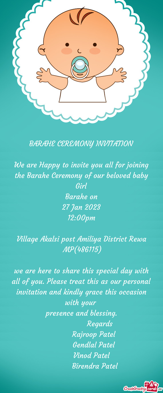 We are Happy to invite you all for joining the Barahe Ceremony of our beloved baby Girl