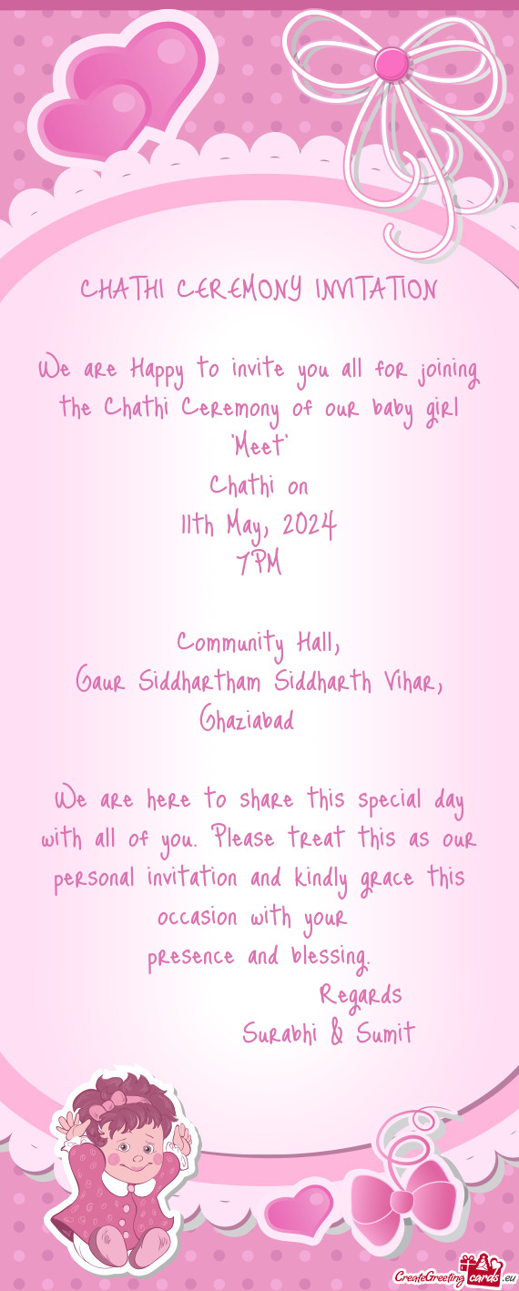 We are Happy to invite you all for joining the Chathi Ceremony of our baby girl 