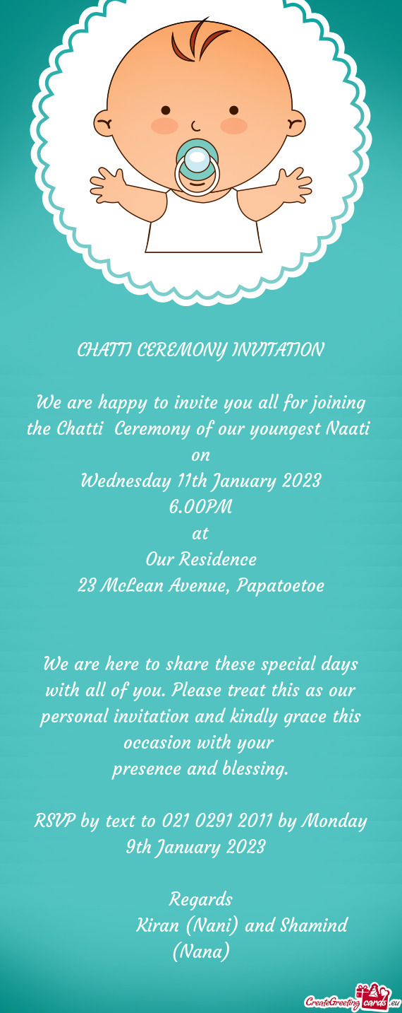 We are happy to invite you all for joining the Chatti Ceremony of our youngest Naati