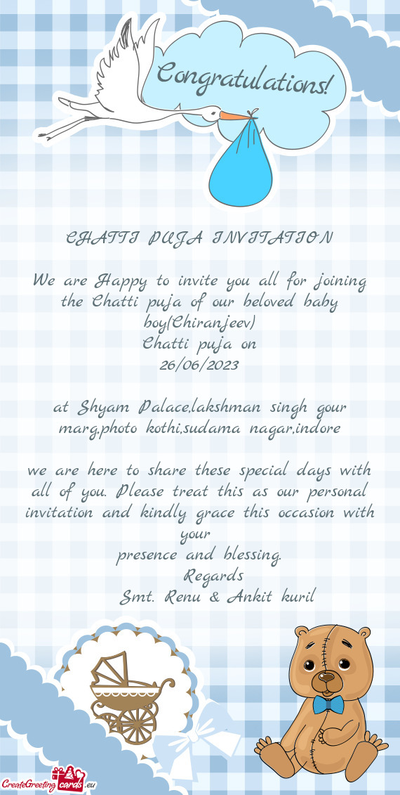 We are Happy to invite you all for joining the Chatti puja of our beloved baby boy(Chiranjeev)