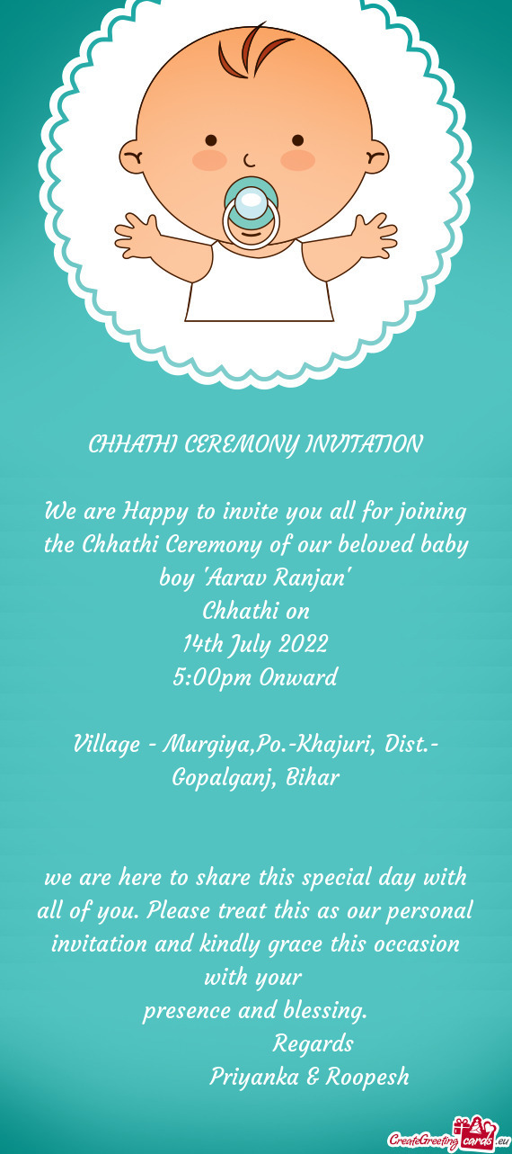We are Happy to invite you all for joining the Chhathi Ceremony of our beloved baby boy "Aarav Ranja