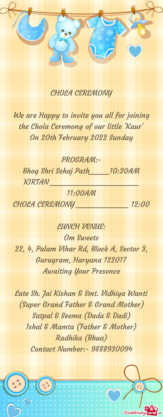 We are Happy to invite you all for joining the Chola Ceremony of our little "Kaur"