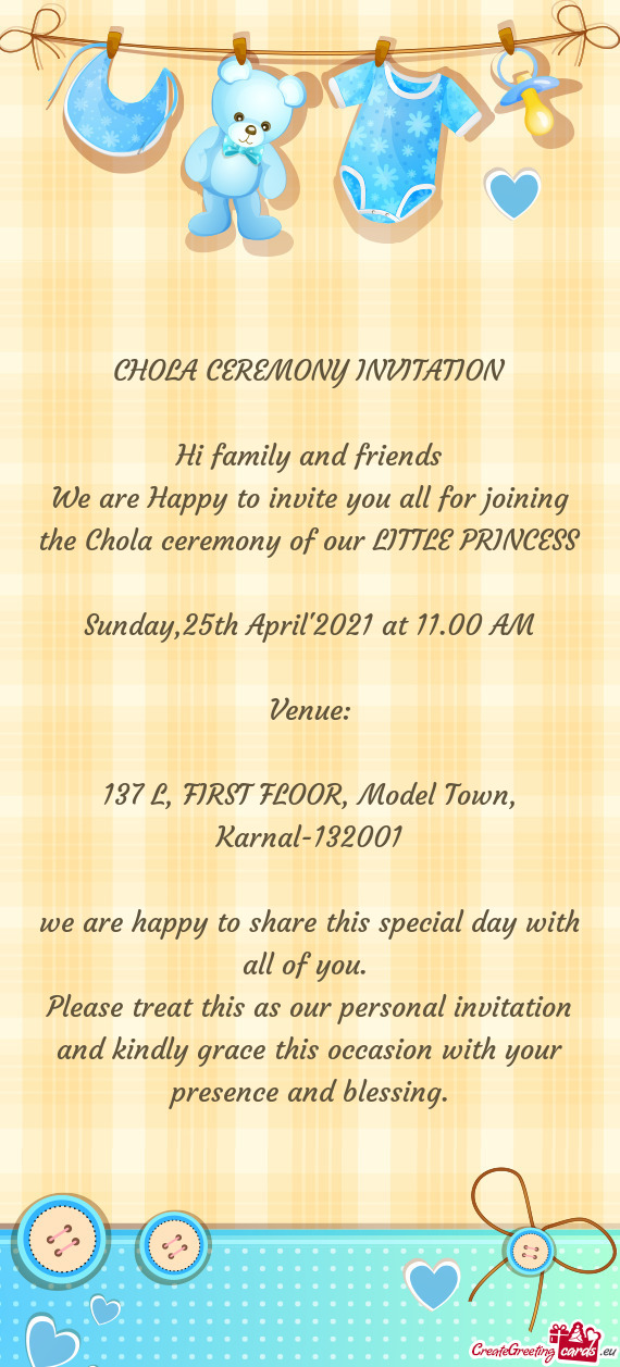 We are Happy to invite you all for joining the Chola ceremony of our LITTLE PRINCESS