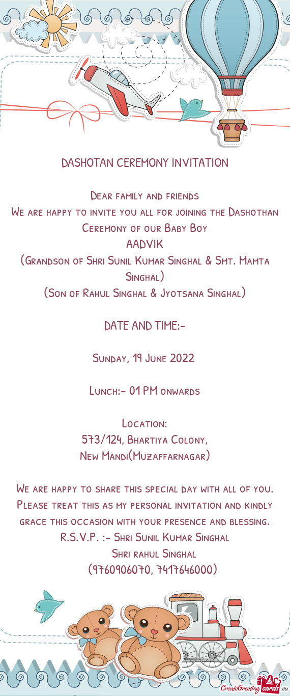 We are happy to invite you all for joining the Dashothan Ceremony of our Baby Boy