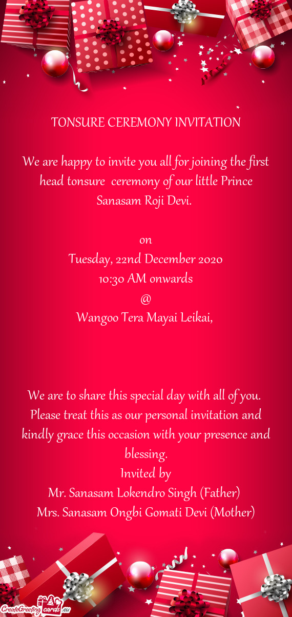 We are happy to invite you all for joining the first head tonsure ceremony of our little Prince San