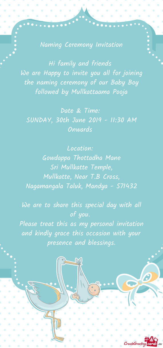 We are Happy to invite you all for joining the naming ceremony of our Baby Boy followed by Mullkatta