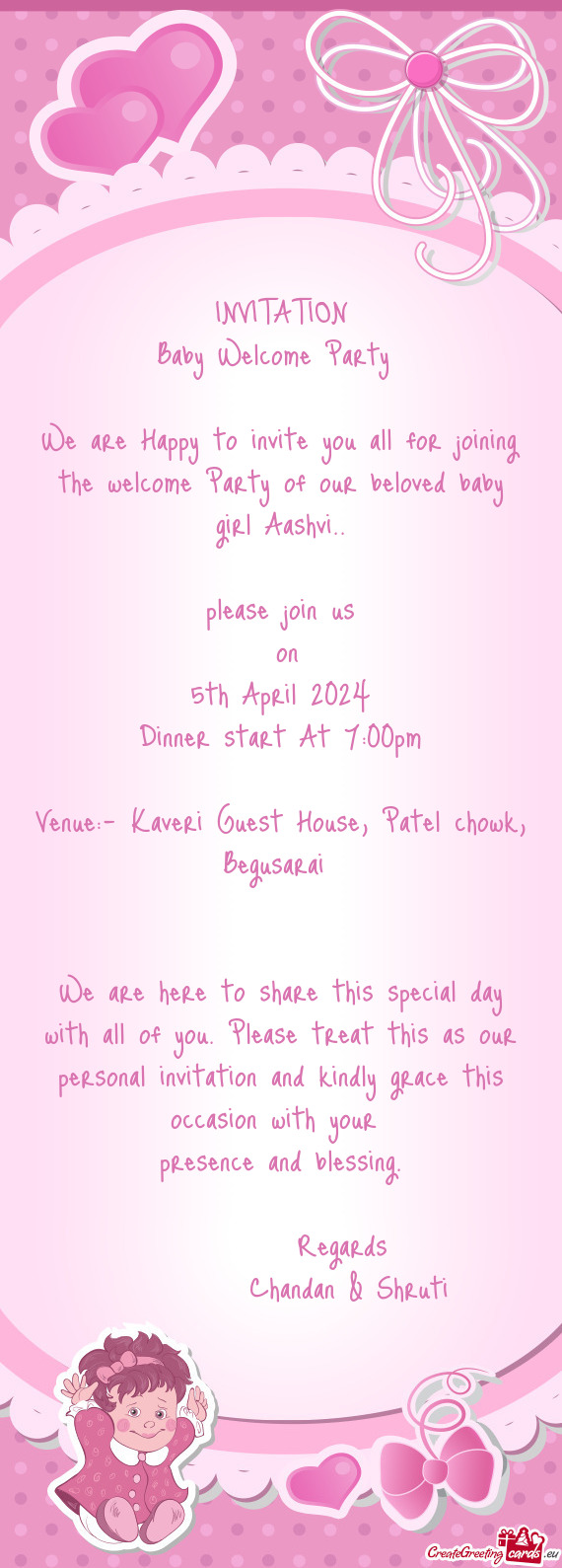 We are Happy to invite you all for joining the welcome Party of our beloved baby girl Aashvi