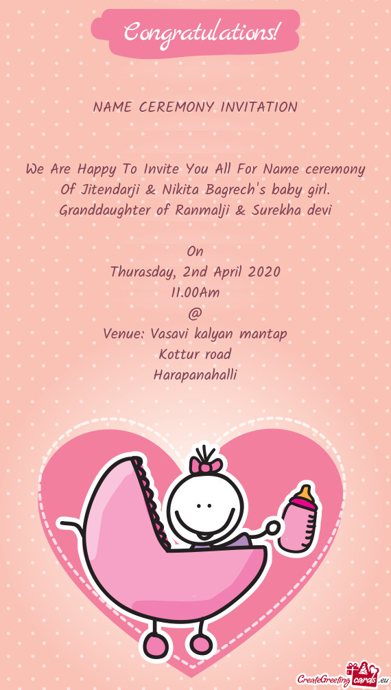 We Are Happy To Invite You All For Name ceremony Of Jitendarji & Nikita Bagrech