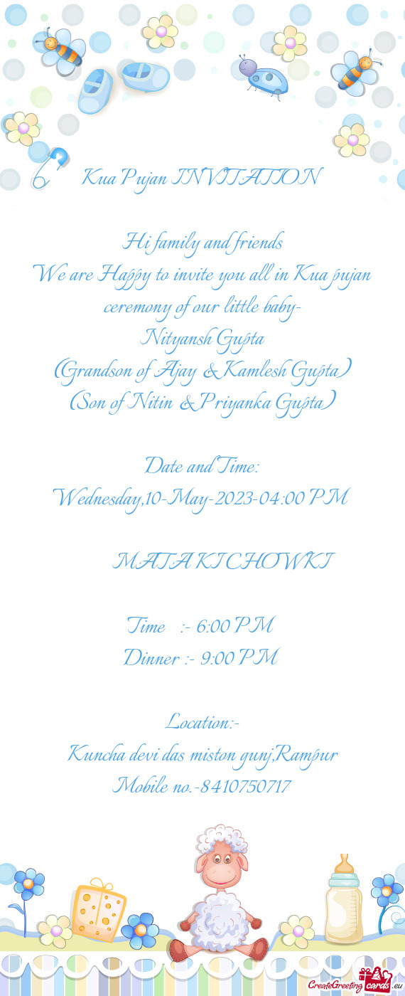 We are Happy to invite you all in Kua pujan ceremony of our little baby