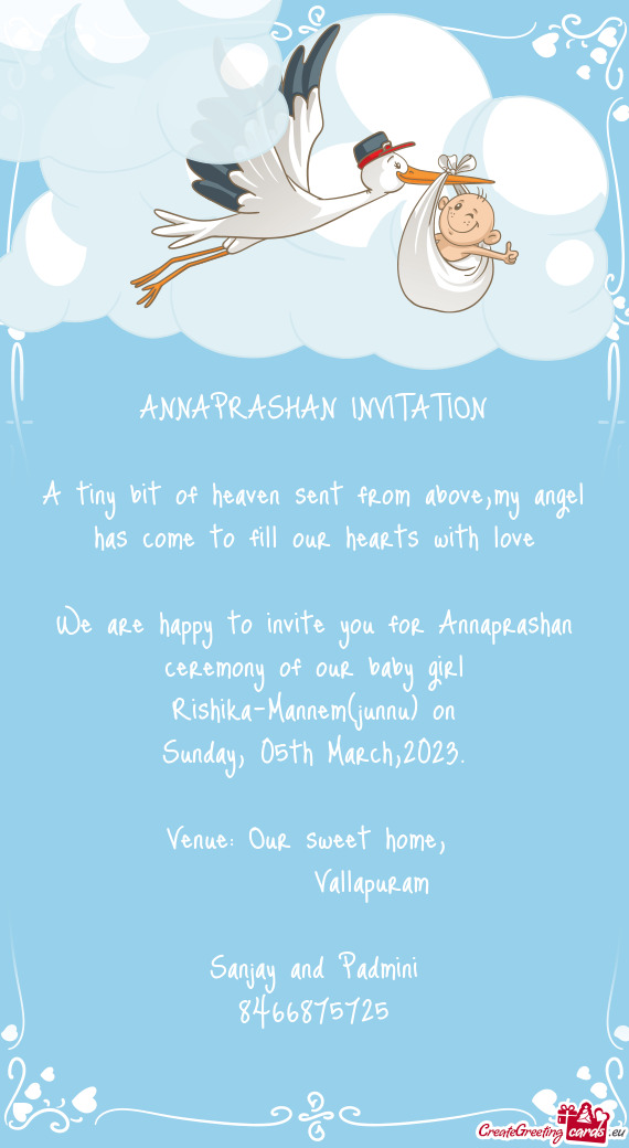 We are happy to invite you for Annaprashan ceremony of our baby girl Rishika-Mannem(junnu) on