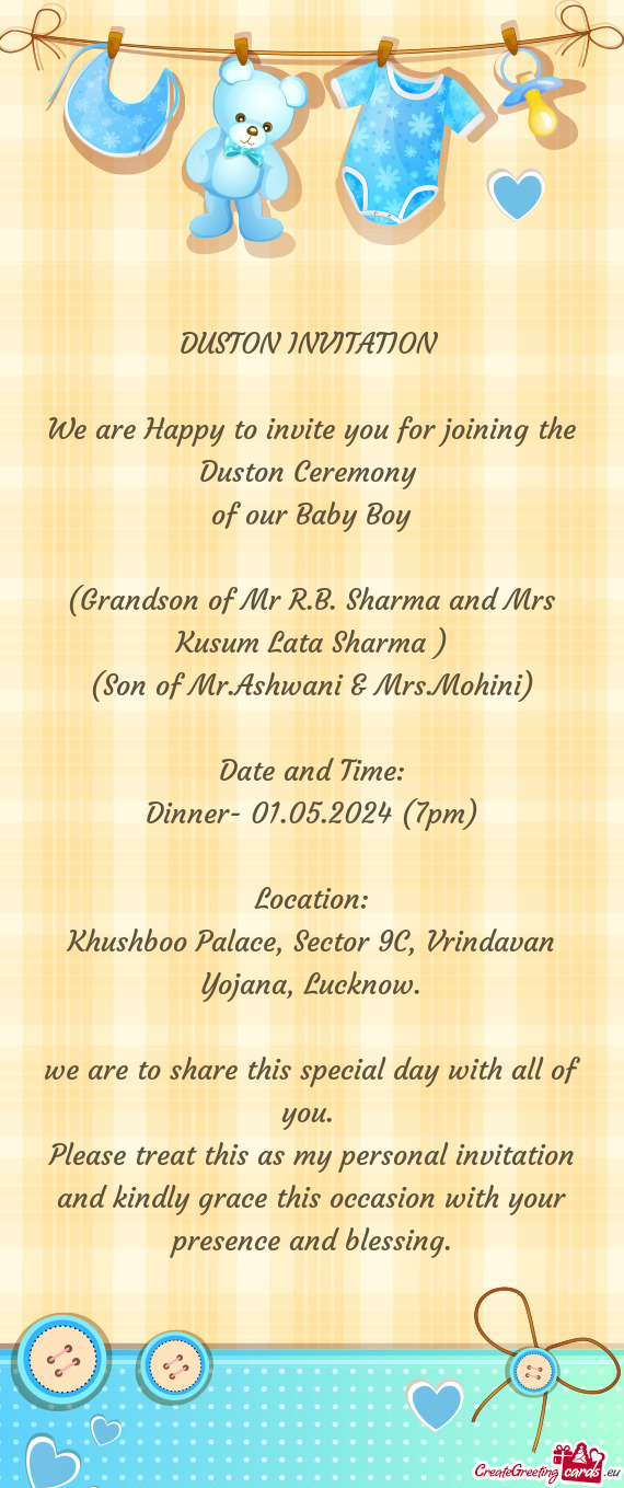 We are Happy to invite you for joining the Duston Ceremony
