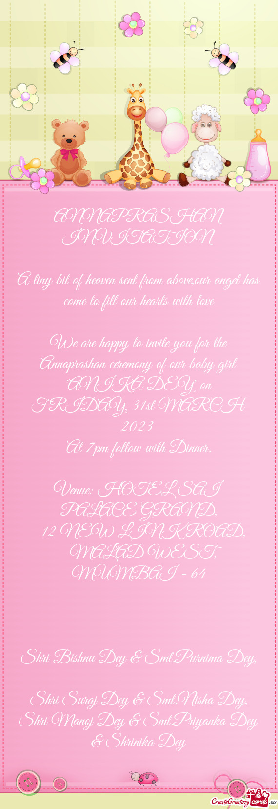 We are happy to invite you for the Annaprashan ceremony of our baby girl 