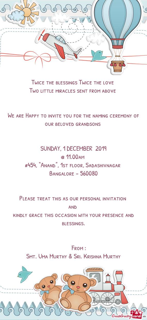 We are Happy to invite you for the naming ceremony of our beloved grandsons