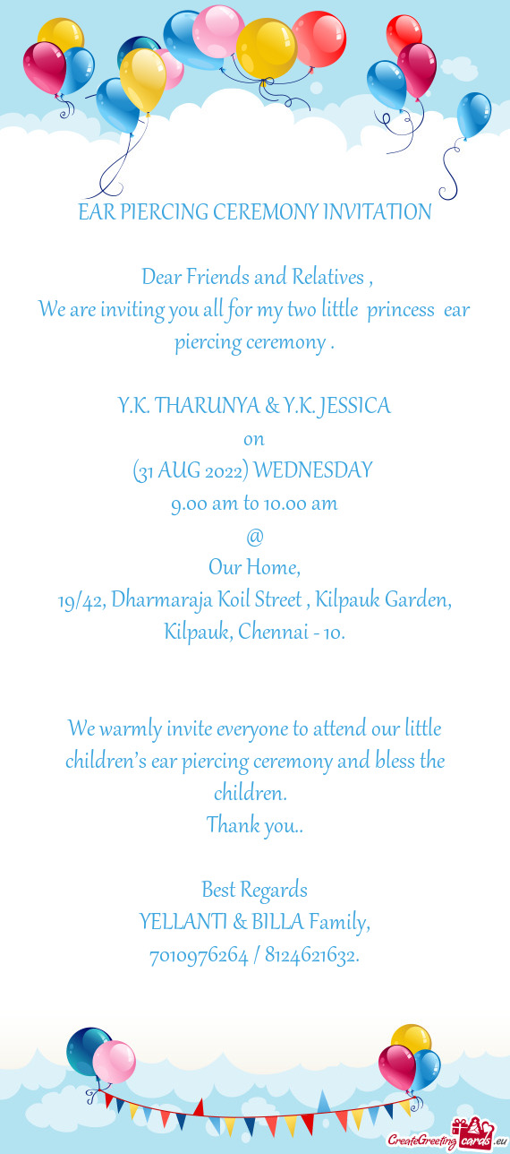 We are inviting you all for my two little princess ear piercing ceremony