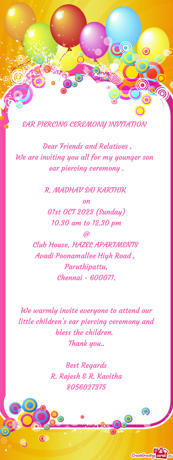 We are inviting you all for my younger son ear piercing ceremony