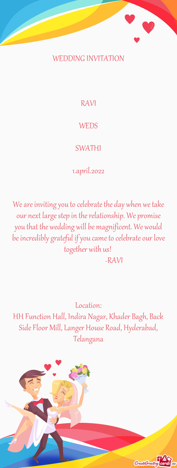 We are inviting you to celebrate the day when we take our next large step in the relationship. We pr