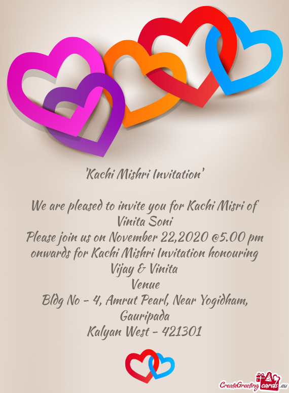 We are pleased to invite you for Kachi Misri of Vinita Soni