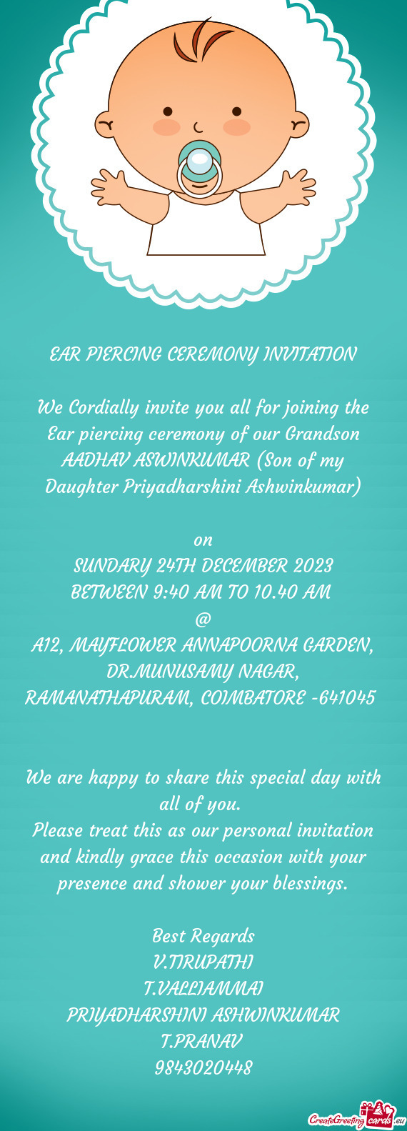 We Cordially invite you all for joining the Ear piercing ceremony of our Grandson AADHAV ASWINKUMAR