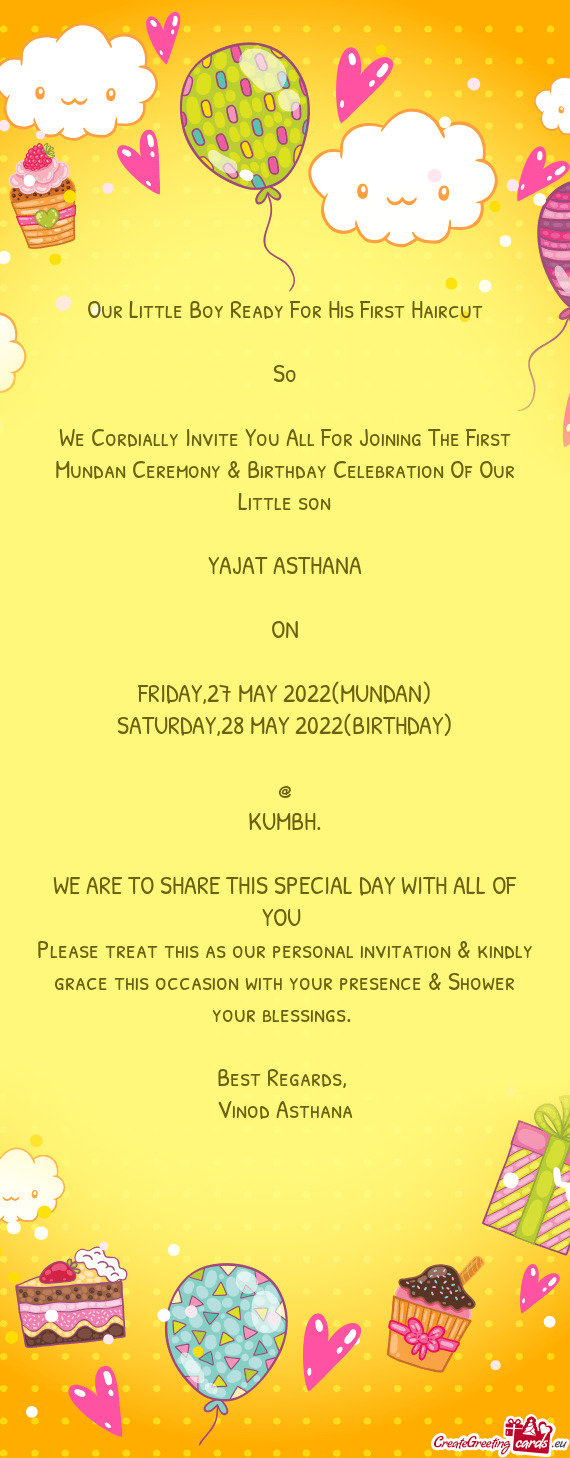 We Cordially Invite You All For Joining The First Mundan Ceremony & Birthday Celebration Of Our Litt